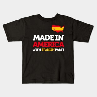 Made in America with Spanish Parts Amazing Spain Funny Gift Kids T-Shirt